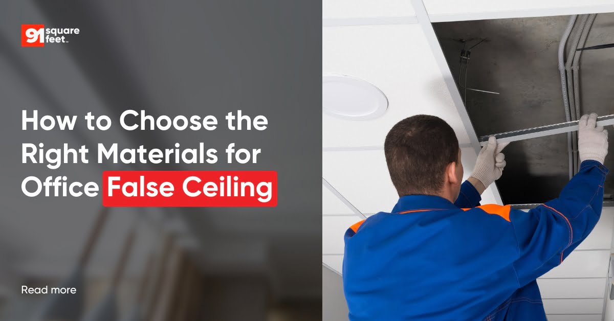 How to choose the right Materials for Office False Ceiling