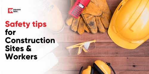 Safety tips for Construction Sites & Workers
