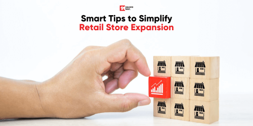 Smart Tips to Simplify Retail Store Expansion